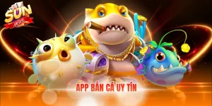app bắn cá uy tín