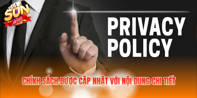 Chính sách được cập nhật với nội dung chi tiết