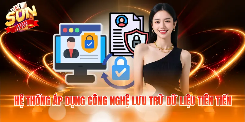 Hệ thống áp dụng công nghệ lưu trữ dữ liệu tiên tiến